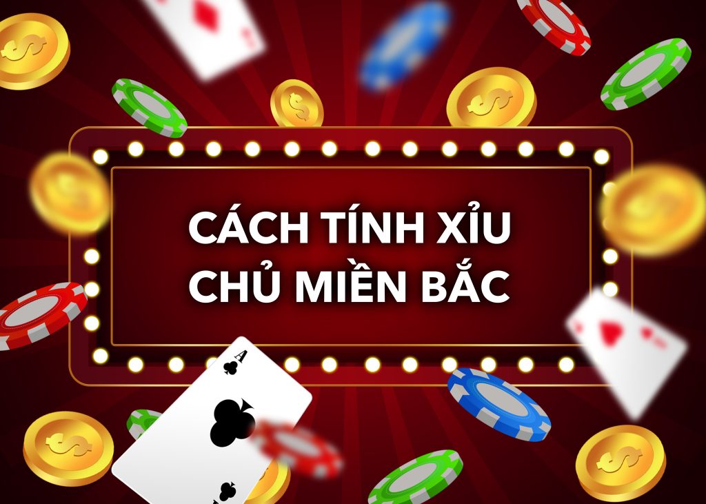 Khám phá chi tiết cách tính xỉu chủ miền Bắc chính xác